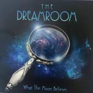 Dreamroom - What The Moon Believes  CD